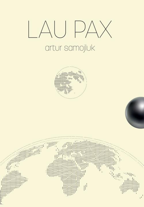 Tytuł: Lau Pax
Autor: Artur Samojluk
Wydawnictwo: Wydawnictwo e-bookowo
Formaty: PDF, MOBI, EPUB