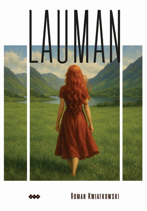 Tytuł: Lauman
Autor: Roman Kwiatkowski
Wydawnictwo: Warszawska Firma Wydawnicza
Formaty: EPUB