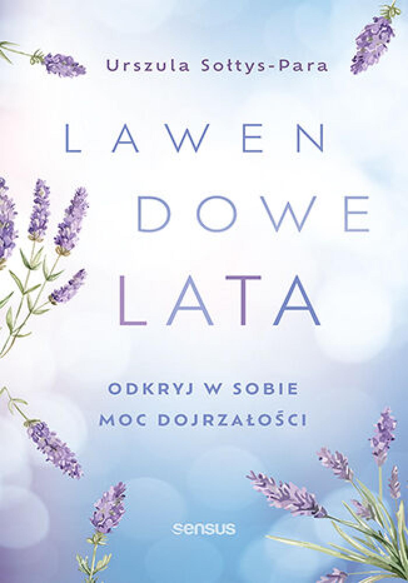 Lawendowe lata. Odkryj w sobie moc dojrzałości — okładka e-booka