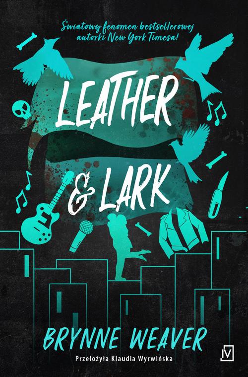 Tytuł: Leather & Lark
Autor: Brynne Weaver
Wydawnictwo: Czwarta Strona
Formaty: EPUB, MOBI