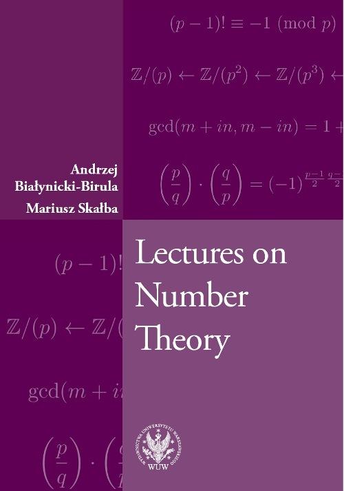 Tytuł: Lectures on Number Theory
Autor: Andrzej Białynicki-Birula, Mariusz Skałba
Wydawnictwo: Wydawnictwa Uniwersytetu Warszawskiego
Formaty: PDF