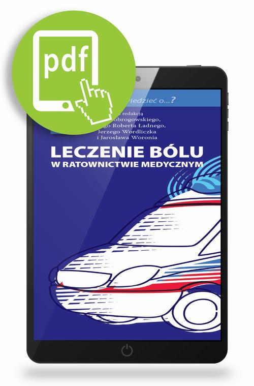Tytuł: Leczenie bólu w ratownictwie medycznym
Autor: Jan Dobrogowski, Jerzy Robert Ładny, Jerzy Wordliczek, Jarosław Woroń
Wydawnictwo: Medical Education
Formaty: PDF