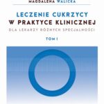 Leczenie cukrzycy w praktyce klinicznej. Tom 1 — okładka e-booka