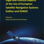 Tytuł: Legal And Political Aspects of The Use of European Satellite Navigation Systems Galileo and EGNOS
Autor: Katarzyna Myszona-Kostrzewa, Zuzanna Kulińska-Kępa, Joanne Irene Gabrynowicz, Karol Karski, Zbigniew Kłos, Barbara Skardzińska
Wydawnictwo: Scholar
Formaty: PDF
