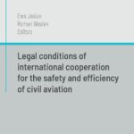Tytuł: Legal conditions of international cooperation for the safety and efficiency of civil aviation
Autor: Ewa Jasiuk, Roman Wosiek
Wydawnictwo: Uczelnia Łazarskiego
Formaty: PDF
