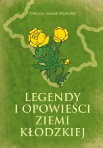Tytuł: Legendy i opowieści Ziemi Kłodzkiej
Autor: Romana Majewska, Leszek Majewski
Wydawnictwo: PRESSforum
Formaty: EPUB, PDF, MOBI