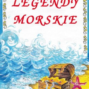 Tytuł: Legendy morskie
Autor: Małgorzata Korczyńska, Anna Tatarzycka-Ślęk
Wydawnictwo: Literat
Formaty: PDF