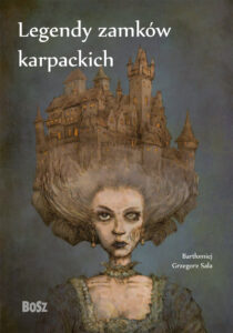 Tytuł: Legendy zamków karpackich
Autor: Bartłomiej Grzegorz Sala
Wydawnictwo: Wydawnictwo BOSZ
Formaty: EPUB, MOBI