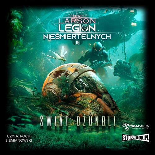 Tytuł: Legion Nieśmiertelnych. Tom 19. Świat Dżungli
Autor: B.V. Larson
Wydawnictwo: Storybox
Formaty: MP3