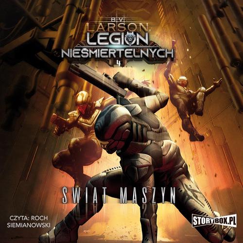 Tytuł: Legion nieśmiertelnych. Tom 4. Świat Maszyn
Autor: B.V. Larson
Wydawnictwo: Storybox
Formaty: MP3
