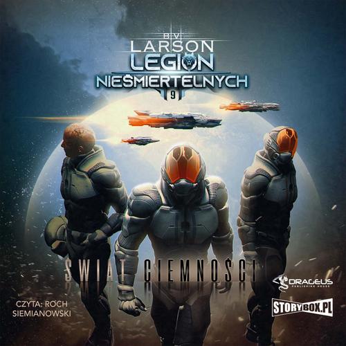 Tytuł: Legion nieśmiertelnych. Tom 9. Świat Ciemności
Autor: B.V. Larson
Wydawnictwo: Storybox
Formaty: MP3