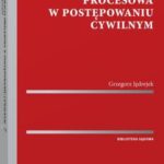 Legitymacja procesowa w postępowaniu cywilnym — okładka e-booka