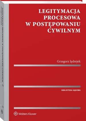 Legitymacja procesowa w postępowaniu cywilnym — okładka e-booka