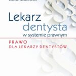 Lekarz dentysta w systemie prawnym. Prawo dla lekarzy dentystów — okładka e-booka