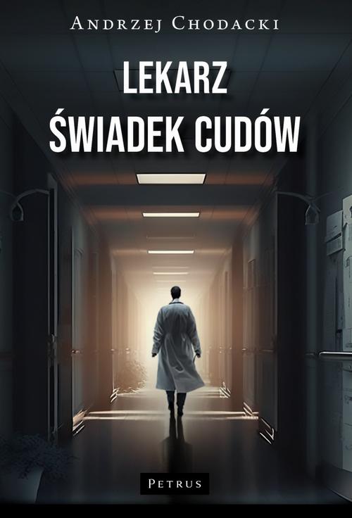Tytuł: LEKARZ ŚWIADEK CUDÓW. Świadectwo lekarza.
Autor: Andrzej Chodacki
Wydawnictwo: Petrus
Formaty: PDF