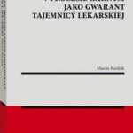 Lekarz w procesie karnym jako gwarant tajemnicy lekarskiej — okładka e-booka