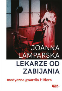 Tytuł: Lekarze od zabijania. Medyczna gwardia Hitlera
Autor: Joanna Lamparska
Wydawnictwo: Koncept
Formaty: EPUB, MOBI