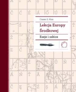 Tytuł: Lekcja Europy Środkowej. Eseje i szkice
Autor: Prof. Csaba G. Kiss
Wydawnictwo: Międzynarodowe Centrum Kultury
Formaty: EPUB, MOBI