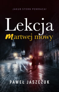 Tytuł: Lekcja martwej mowy
Autor: Paweł Jaszczuk
Wydawnictwo: Wydawnictwo Szara Godzina
Formaty: EPUB, MOBI