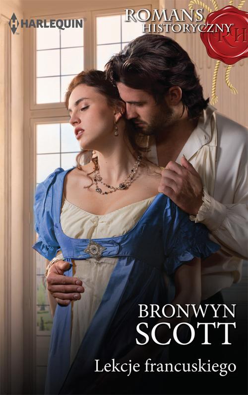 Tytuł: Lekcje francuskiego
Autor: Bronwyn Scott
Wydawnictwo: Harlequin
Formaty: MOBI, EPUB