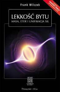 Lekkość bytu. Masa, eter i unifikacja sił — okładka e-booka