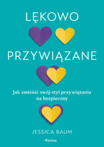 Tytuł: Lękowo przywiązane. Jak zmienić swój styl przywiązania na bezpieczny
Autor: Jessica Baum
Wydawnictwo: Wydawnictwo JK (Aha, Feeria)
Formaty: EPUB, MOBI