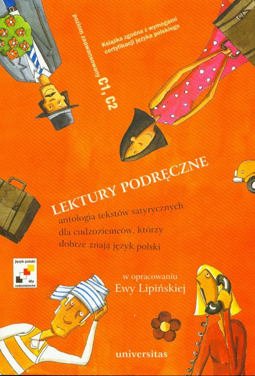 Tytuł: Lektury podręczne Antologia tekstów satyrycznych dla cudzoziemców, którzy dobrze znają język polski
Autor: Ewa Lipińska
Wydawnictwo: Universitas
Formaty: PDF