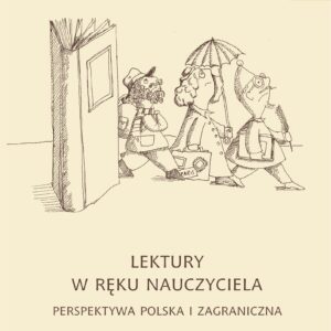 Tytuł: Lektury w ręku nauczyciela. Perspektywa polska i zagraniczna
Autor: Anna Janus-Sitarz
Wydawnictwo: Universitas
Formaty: EPUB, MOBI