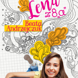 Tytuł: Lena (#2). Lena z 8A
Autor: Beata Andrzejczuk
Wydawnictwo: Rafael
Formaty: EPUB, PDF, MOBI
