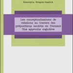 Les conceptualisations de relations au travers des prépositions neutres en français. Une approche cognitive — okładka e-booka