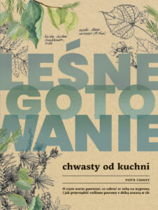 Tytuł: Leśne gotowanie. Chwasty od kuchni
Autor: Piotr Ciemny
Wydawnictwo: Koncept
Formaty: EPUB, MOBI