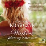 Tytuł: Leśne ustronie. Tom 1. Warkocz spleciony z kwiatów
Autor: Agnieszka Krawczyk
Wydawnictwo: Storybox
Formaty: MP3