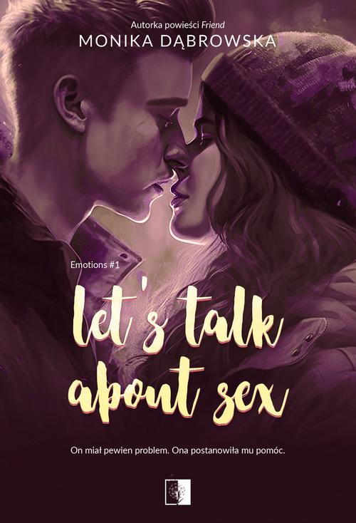 Tytuł: Let's Talk About Sex
Autor: Monika Dąbrowska
Wydawnictwo: NieZwykłe
Formaty: MOBI, EPUB