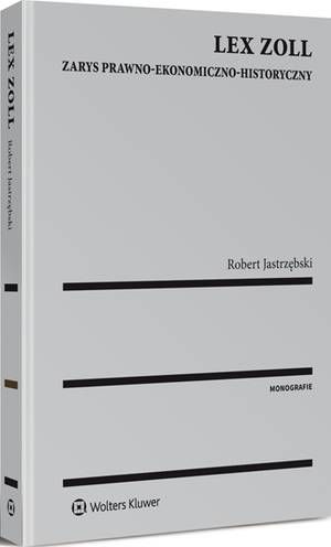 Lex Zoll. Zarys prawno-ekonomiczno-historyczny — okładka e-booka