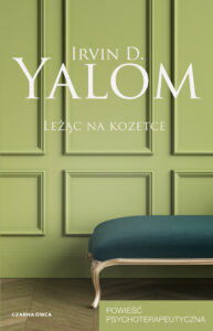 Tytuł: Leżąc na kozetce. Powieść psychoterapeutyczna
Autor: Irvin D. Yalom
Wydawnictwo: Wydawnictwo Czarna Owca
Formaty: EPUB, MOBI