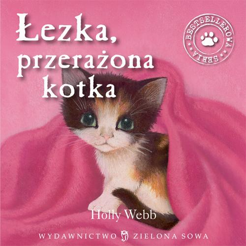 Tytuł: Łezka przerażona kotka
Autor: Holly Webb
Wydawnictwo: Zielona Sowa
Formaty: MP3