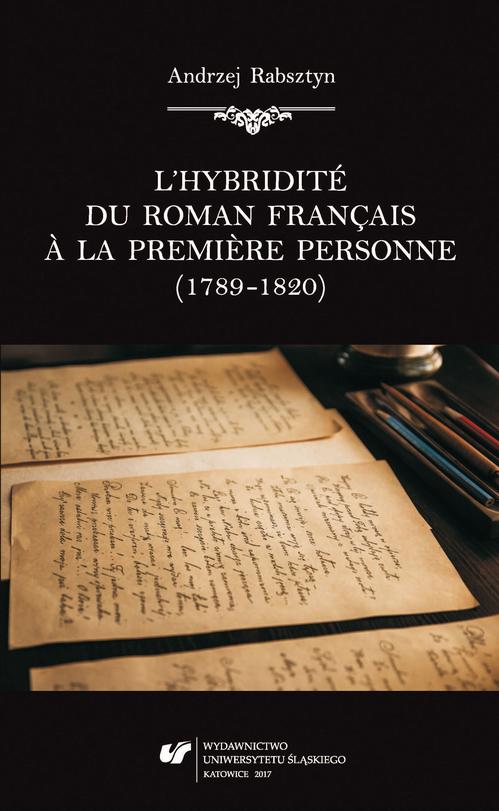 Tytuł: L’hybridité du roman français à la première personne (1789–1820)
Autor: Andrzej Rabsztyn
Wydawnictwo: Wydawnictwo Uniwersytetu Śląskiego
Formaty: PDF