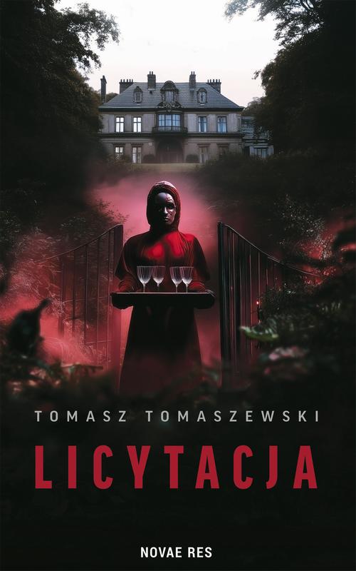 Tytuł: Licytacja
Autor: Tomasz Tomaszewski
Wydawnictwo: Novae Res
Formaty: EPUB, MOBI