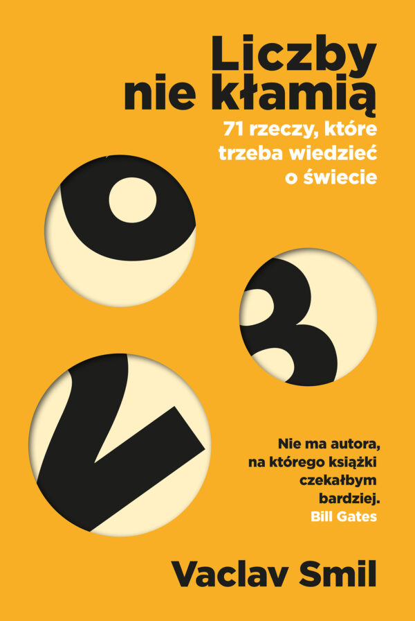 Tytuł: Liczby nie kłamią. 71 rzeczy, które trzeba wiedzieć o świecie
Autor: Vaclav Smil
Wydawnictwo: Insignis Media
Formaty: EPUB, MOBI