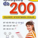 Tytuł: Liczymy do 200. Kolejność wykonywania zadań
Autor: Beata Guzowska
Wydawnictwo: Literat
Formaty: PDF