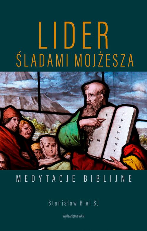 Lider. Śladami Mojżesza. Medytacje biblijne — okładka e-booka