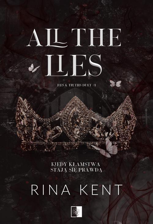 Tytuł: Lies & Truths Duet Tom 1 All the Lies
Autor: Rina Kent
Wydawnictwo: NieZwykłe Zagraniczne
Formaty: EPUB, MOBI