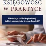 Tytuł: Likwidacja spółki kapitałowej. Jakich obowiązków trzeba dopełnić?
Autor: Katarzyna Trzpioła
Wydawnictwo: Wiedza i Praktyka
Formaty: PDF