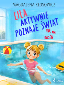 Lila aktywnie poznaje świat – Idę na basen — okładka e-booka