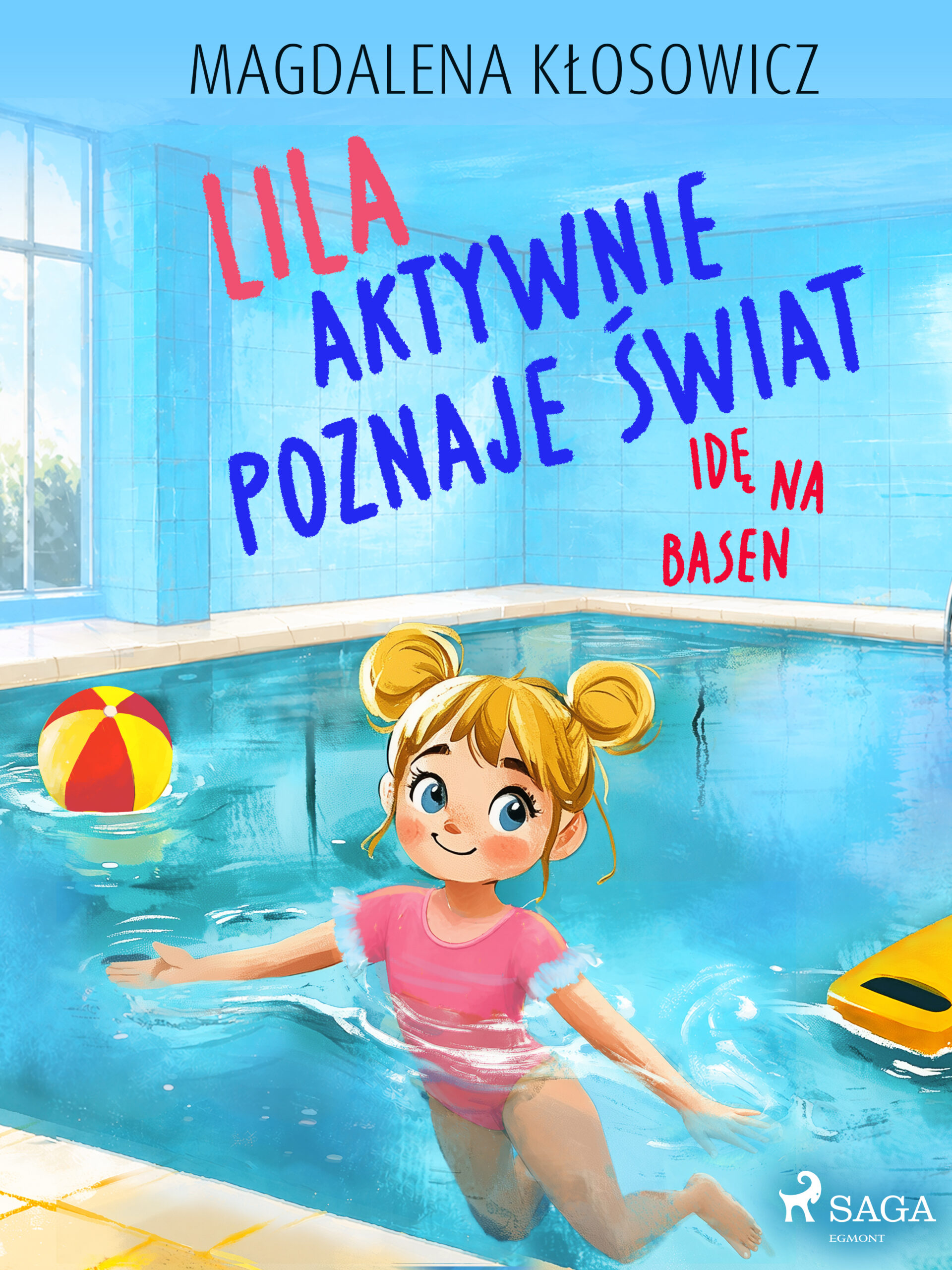 Lila aktywnie poznaje świat – Idę na basen — okładka e-booka