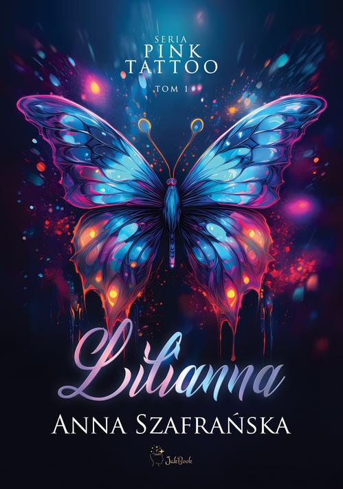 Tytuł: Lilianna
Autor: Anna Szafrańska
Wydawnictwo: JakBook
Formaty: MOBI, EPUB
