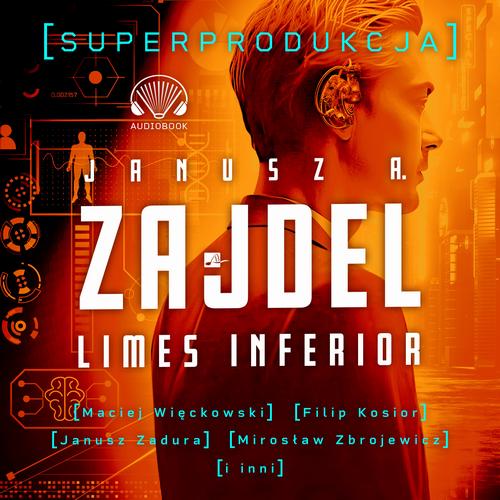 Tytuł: Limes inferior. Superprodukcja
Autor: Janusz A. Zajdel
Wydawnictwo: Aleksandria
Formaty: MP3