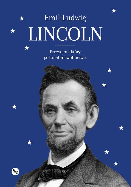 Tytuł: Lincoln
Autor: Emil Ludwig
Wydawnictwo: MG
Formaty: EPUB, MOBI