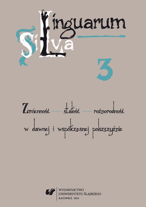 Linguarum Silva. T. 3: Zmienność - stałość - różnorodność w dawnej i współczesnej polszczyźnie — okładka wydania