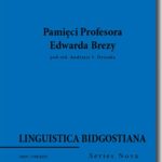 Linguistica Bidgostiana. Series nova. Vol. 3. Pamięci Profesora Edwarda Brezy — okładka e-booka
